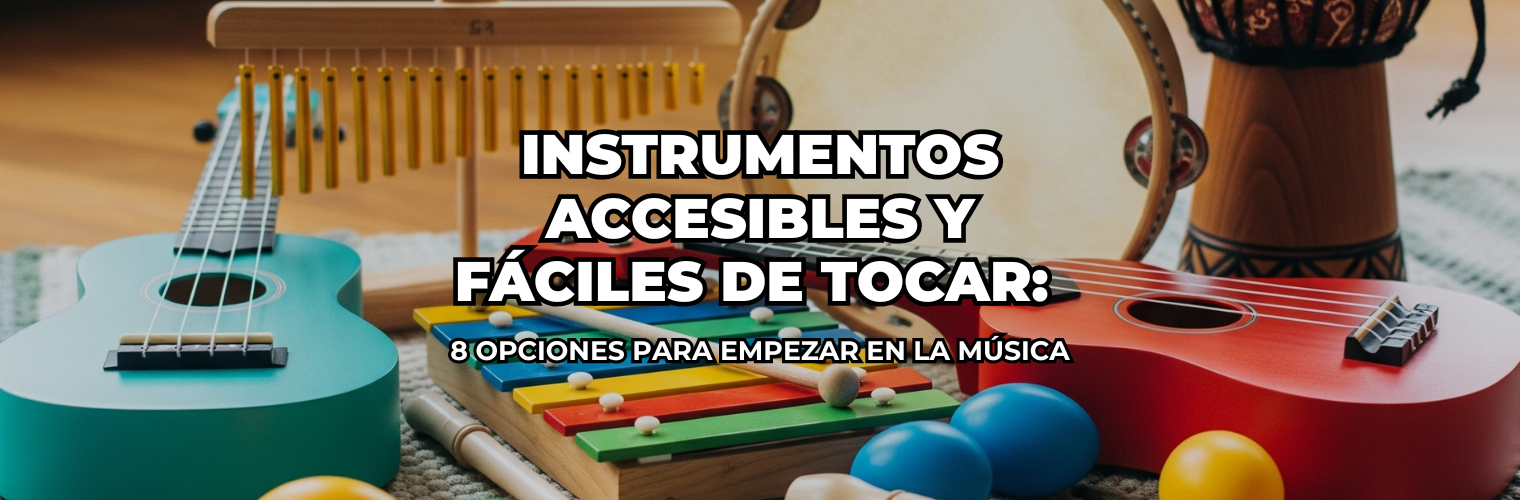 Instrumentos accesibles y fáciles de tocar 8 opciones para empezar en la música