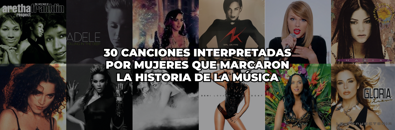 30 canciones interpretadas por mujeres que marcaron la historia de la música
