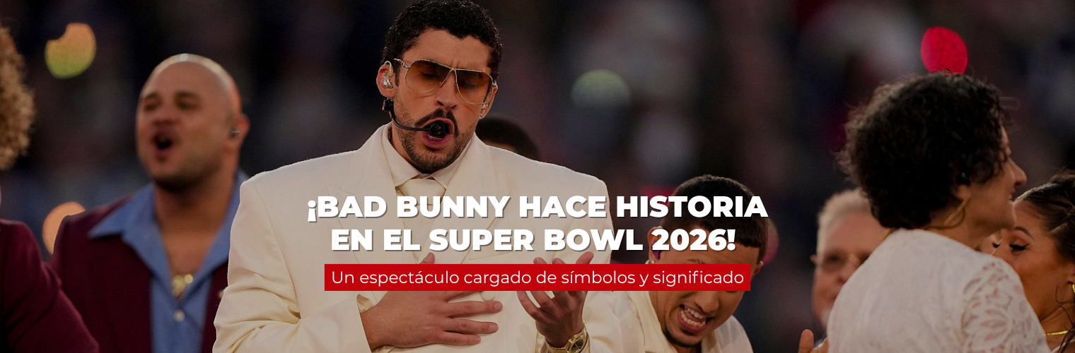 ¡Bad Bunny hace historia en el Super Bowl 2026! Un espectáculo cargado de símbolos y significado
