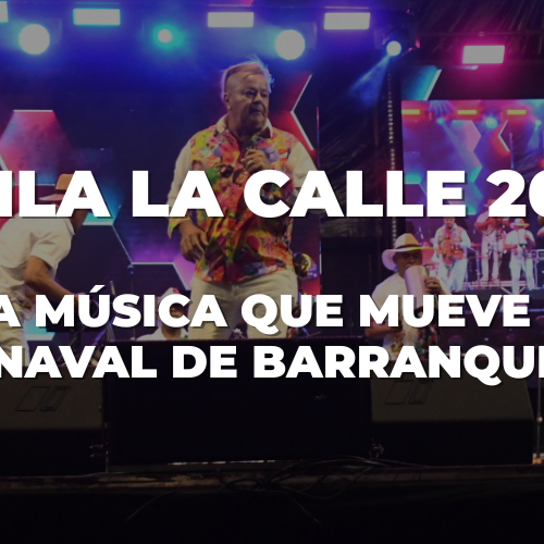 Baila la Calle 2026 la música que mueve el Carnaval de Barranquilla
