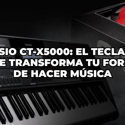 Casio CT-X5000 el teclado que transforma tu forma de hacer música