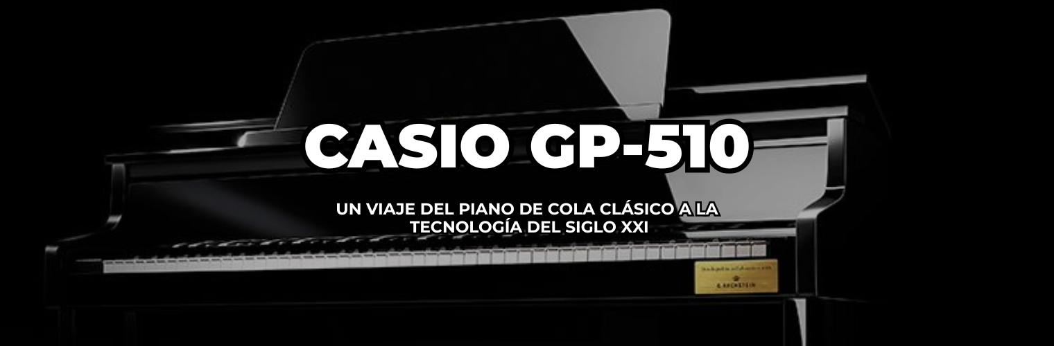 Casio GP-510 un viaje del piano de cola clásico a la tecnología del siglo XXI