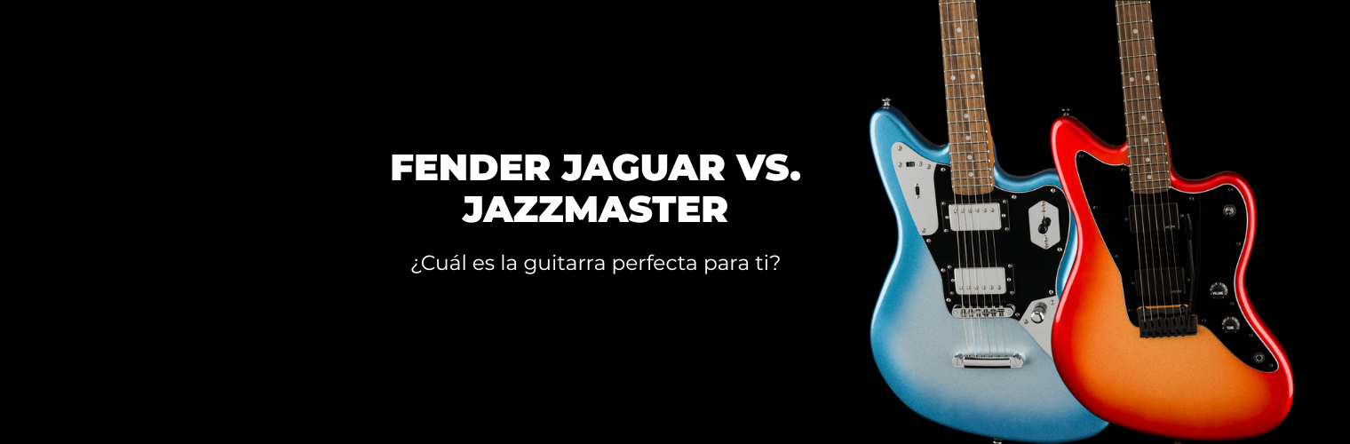 Fender Jaguar vs Jazzmaster ¿Cuál es la guitarra perfecta para ti
