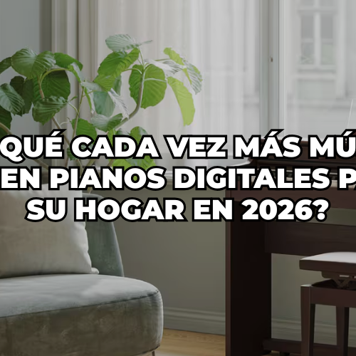 ¿Por qué cada vez más músicos eligen pianos digitales para su hogar en 2026